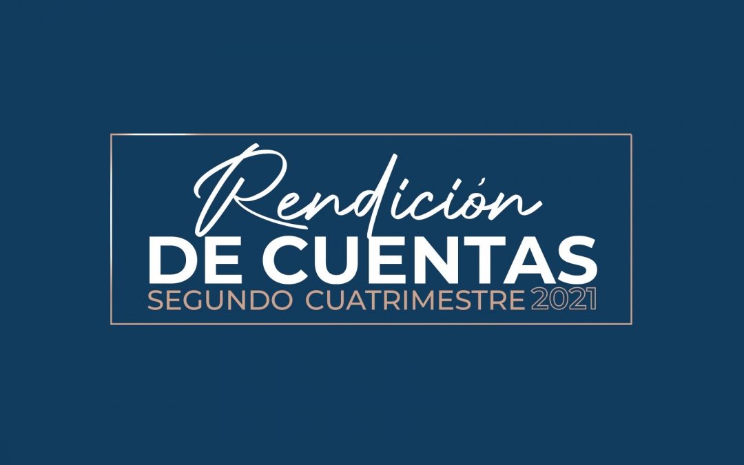 Informe de Rendición de cuentas – Segundo Cuatrimestre 2021