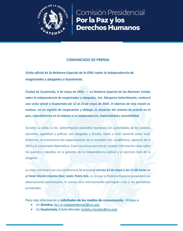 COMUNICADO DE PRENSA 

Visita oficial de la Relatora Especial de la ONU sobre la independencia de magistrados y abogados a Guatemala.